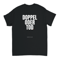 Doppel oder Tod T-Shirt